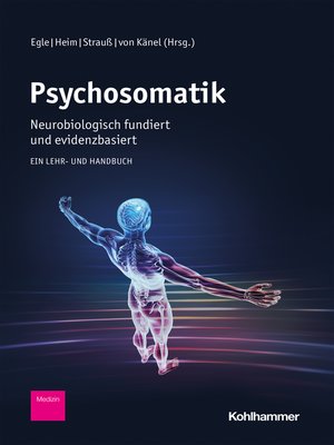 cover image of Psychosomatik--neurobiologisch fundiert und evidenzbasiert